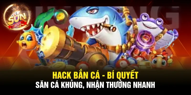 Hack bắn cá