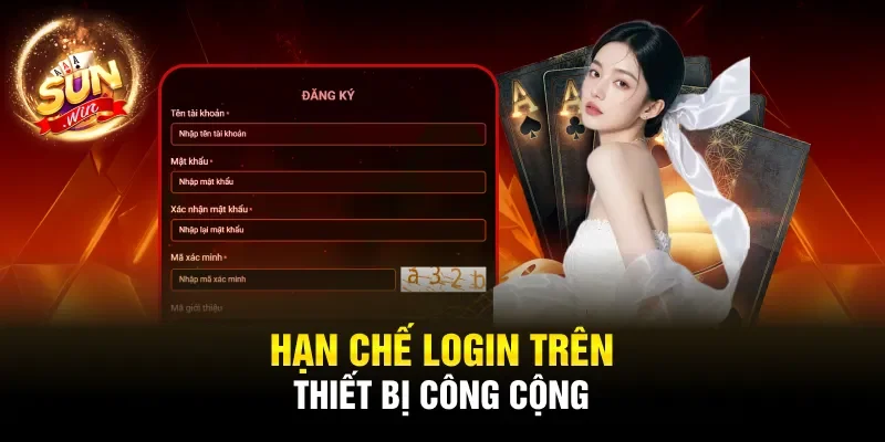 Hạn chế login trên thiết bị công cộng