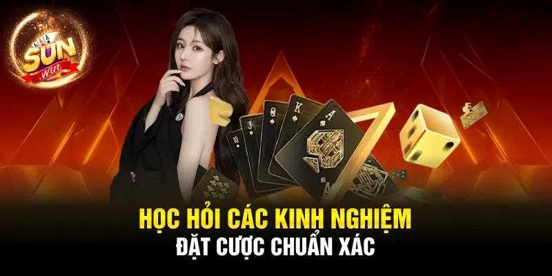 Học hỏi các kinh nghiệm đặt cược chuẩn xác