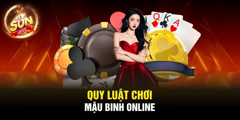 Quy luật chơi mậu binh online
