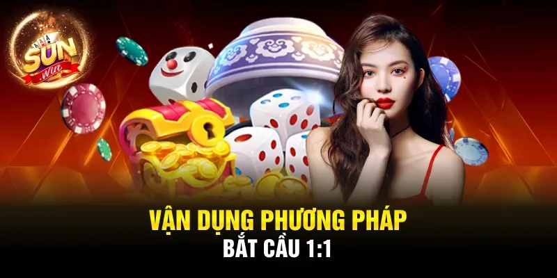 Vận dụng phương pháp bắt cầu 1:1